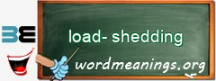 WordMeaning blackboard for load-shedding